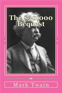 The $30,000 Bequest