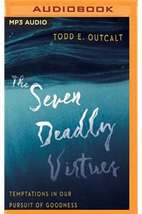 Seven Deadly Virtues