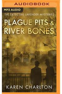 Plague Pits & River Bones