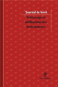 Nettoyage et utilisation des instruments Journal de bord