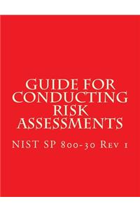 NIST SP 800-30 Rev 1 Guide for Conducting Risk Assessments
