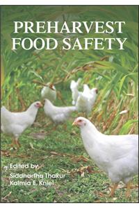 Preharvest Food Safety