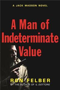 A Man of Indeterminate Value