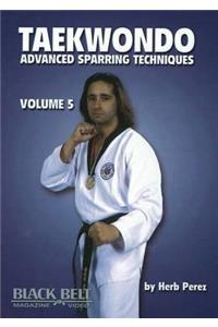 Taekwondo, Advanced Sparring Techniques, Vol. 5