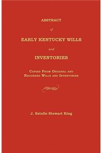 Abstract of Early Kentucky Wills and Inventories