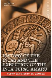 History of the Incas and the Execution of the Inca Tupac Amaru