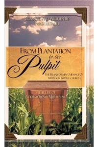 From Plantation to the Pulpit