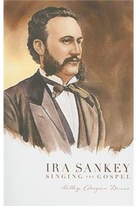 IRA Sankey: Singing the Gospel