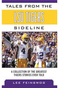 Tales from the LSU Tigers Sideline