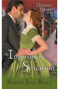 Improper Situation (the Defiant Hearts Series, Book 1)