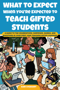 What to Expect When You're Expected to Teach Gifted Students