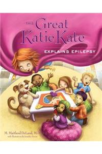 Great Katie Kate Explains Epilepsy