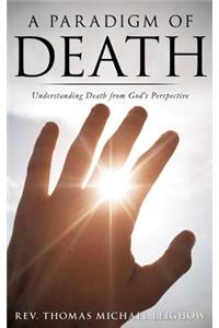 A Paradigm of Death
