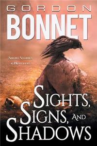 Sights, Signs, and Shadows