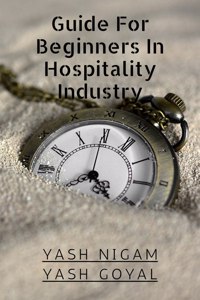 Guide For Beginners In Hospitality Industry