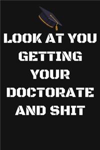 Look at You Getting Your Doctorate and Shit