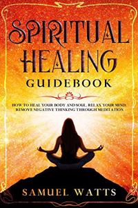 Spiritual Healing Guidebook
