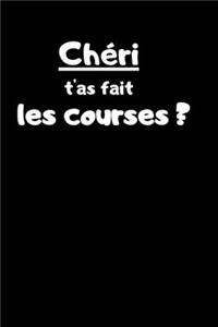 Chéri t'as fait les courses ?