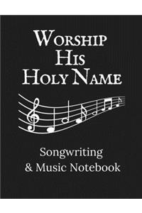 Worship His Holy Name