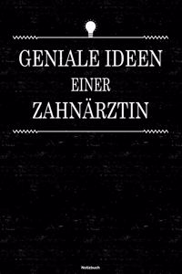 Geniale Ideen einer Zahnärztin Notizbuch: Zahnärztin Journal DIN A5 liniert 120 Seiten Geschenk