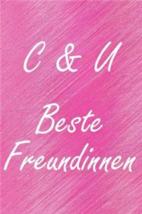 C & U. Beste Freundinnen
