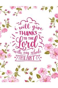 I Will Give Thanks To The Lord With My Whole Heart