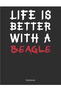 Life is Better With A Beagle Notebook