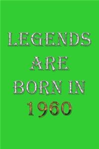 Legends Are Born In 1960 Notebook