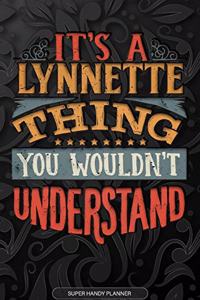 It's A Lynnette Thing You Wouldn't Understand