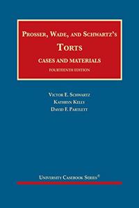 Prosser, Wade and Schwartz's Torts, Cases and Materials