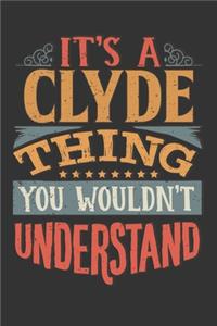 Its A Clyde Thing You Wouldnt Understand