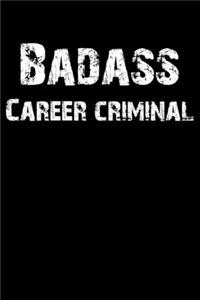 Badass Career Criminal