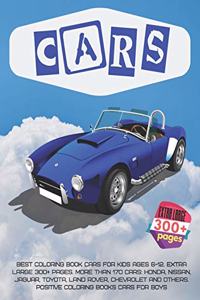 Best Coloring Book Cars for kids Ages 6-12. Extra Large 300+ pages. More than 170 cars