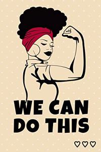 We Can Do This