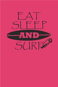 Eat Sleep and Surf