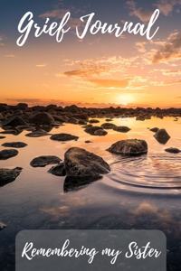 Grief Journal Remembering my Sister