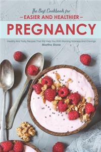 The Best Cookbook for Easier and Healthier Pregnancy