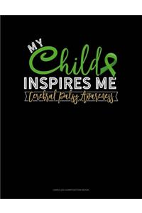 My Child Inspires Me Cerebral Palsy Awareness