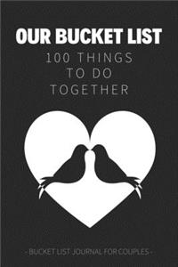 Our Bucket List 100 Things to do Together