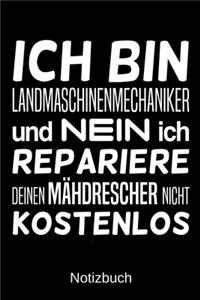 Ich bin Landmaschinenmechaniker und nein ich repariere deinen Mähdrescher nicht kostenlos