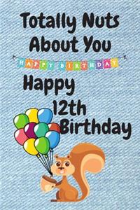 Totally Nuts About You Happy 12th Birthday