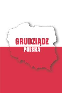 Grudziadz Polska Tagebuch: Polen - liniertes Notizbuch für die schönsten polnischen Erlebnisse und Momente - Journal für Urlauber, Auswanderer oder deinem neuen zu Hause