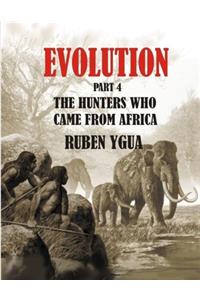 Hunters Who Came from Africa