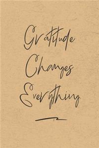 Gratitude Changes Everything