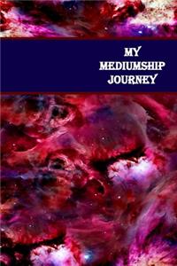 My Mediumship Journal: A Handy Way to Keep Track Of Your Readings & Experience