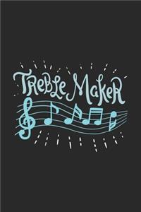 Treble Maker