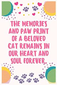 The memories and paw print of a beloved cat remains in our heart and soul forever