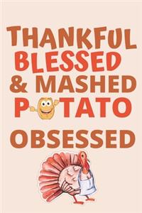 Thankful Blessed & Mashed Potato Obsessed