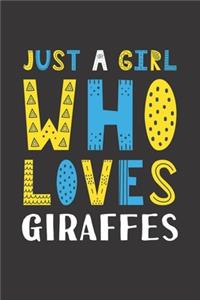 Just A Girl Who Loves Giraffes