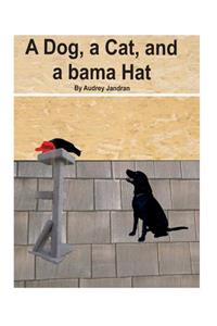Dog, a Cat, and a Bama Hat